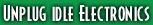 Unplug Idle Electronics